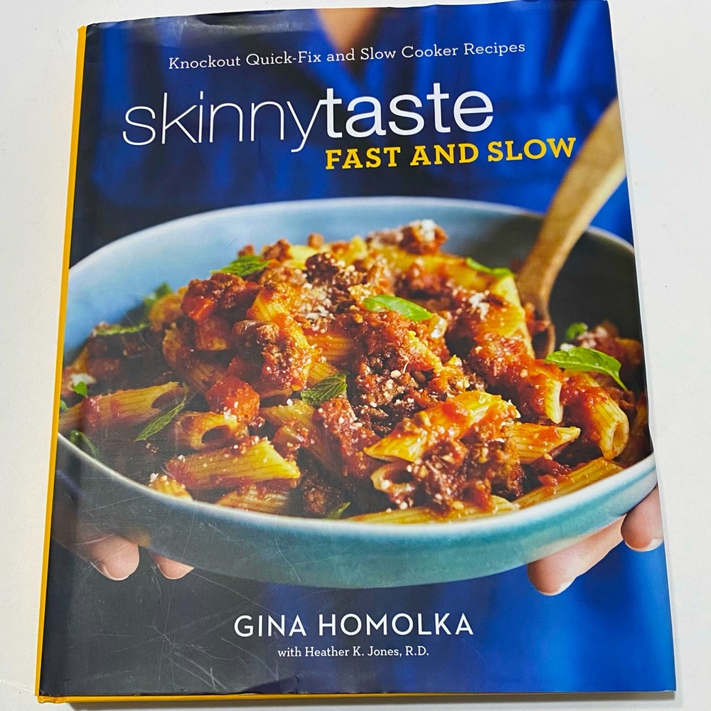 Skinny Taste Fast and Slow Cookbook By Gina Homolka 140 Recipes 120 Photos